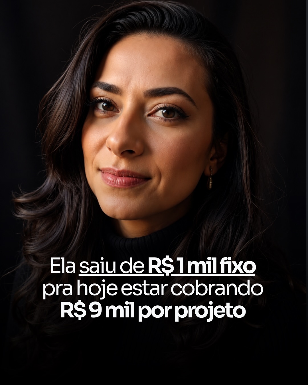Aluna saiu de R$1 mil fixo para R$9 mil por projeto